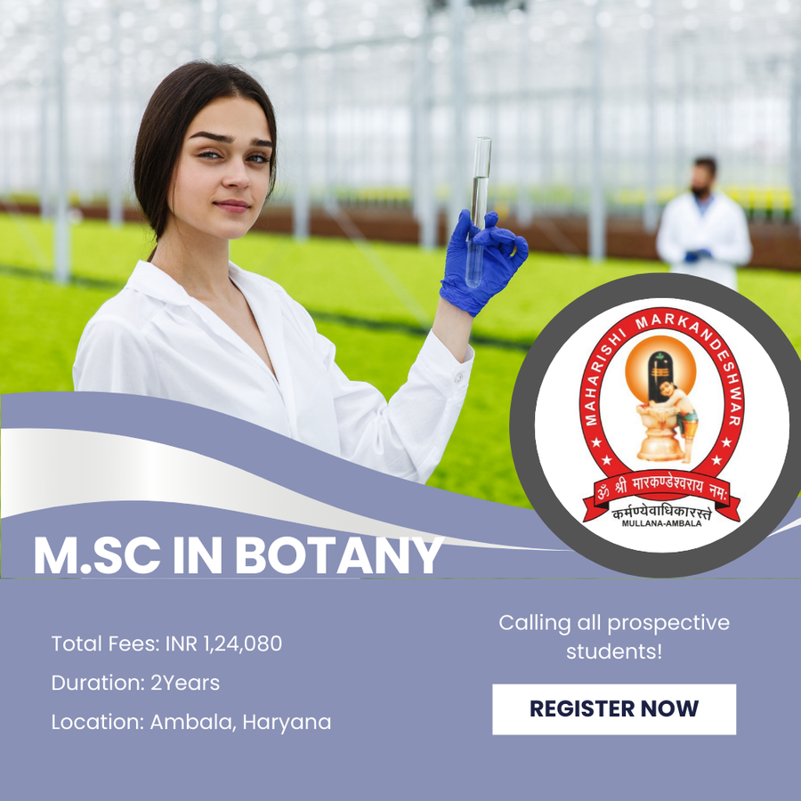 M.Sc in Botany at Maharishi Markandeshwar (Deemed To Be University), Ambala